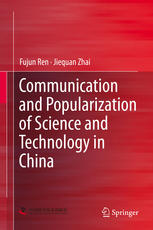Communication And Popularization Of Science And Technology In China 1st Edition Fujun Ren