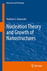 Nucleation Theory And Growth Of Nanostructures 1st Edition Vladimir G Dubrovskii Auth