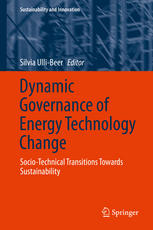 Dynamic Governance Of Energy Technology Change Sociotechnical Transitions Towards Sustainability 1st Edition Silvia Ullibeer