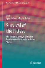 Survival Of The Fittest The Shifting Contours Of Higher Education In China And The United States 1st Edition Mimi Wolverton Auth