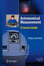 Astronomical Measurement A Concise Guide 1st Edition Andy Lawrence Auth