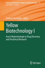 Yellow Biotechnology I Insect Biotechnologie In Drug Discovery And Preclinical Research 1st Edition Yan Wang