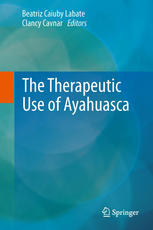 The Therapeutic Use Of Ayahuasca 1st Edition Michael J Winkelman Auth
