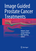 Image Guided Prostate Cancer Treatments 1st Edition Robert L Bard Md Auth