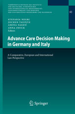 Advance Care Decision Making In Germany And Italy A Comparative European And International Law Perspective 1st Edition Stefania Negri Auth