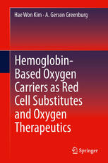 Hemoglobinbased Oxygen Carriers As Red Cell Substitutes And Oxygen Therapeutics 1st Edition Thomas Ming Swi Chang Auth