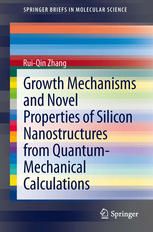 Growth Mechanisms And Novel Properties Of Silicon Nanostructures From Quantummechanical Calculations 1st Edition Ruiqin Zhang Auth