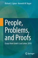 People Problems And Proofs Essays From Gdels Lost Letter 2010 1st Edition Richard J Lipton