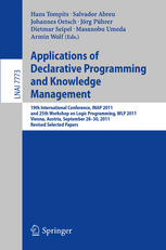 Applications Of Declarative Programming And Knowledge Management 19th International Conference Inap 2011 And 25th Workshop On Logic Programming Wlp 2011 Vienna Austria September 2830 2011 Revised Selected Papers 1st Edition Thomas Eiter