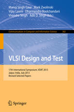 Vlsi Design And Test 17th International Symposium Vdat 2013 Jaipur India July 2730 2013 Revised Selected Papers 1st Edition Bhupendra Singh Reniwal