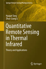 Quantitative Remote Sensing In Thermal Infrared Theory And Applications 1st Edition Huajun Tang