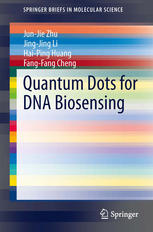 Quantum Dots For Dna Biosensing 1st Edition Junjie Zhu Jingjing Li