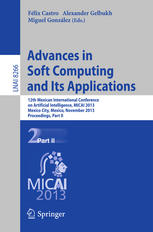 Advances In Soft Computing And Its Applications 12th Mexican International Conference On Artificial Intelligence Micai 2013 Mexico City Mexico November 2430 2013 Proceedings Part Ii 1st Edition Angel Kurimorales