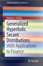 Generalized Hyperbolic Secant Distributions With Applications To Finance 1st Edition Matthias J Fischer Auth