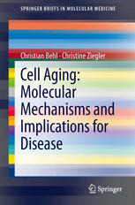 Cell Aging Molecular Mechanisms And Implications For Disease 1st Edition Christian Behl