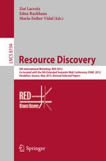 Resource Discovery 5th International Workshop Red 2012 Colocated With The 9th Extended Semantic Web Conference Eswc 2012 Heraklion Greece May 27 2012 Revised Selected Papers 1st Edition Keith Cortis