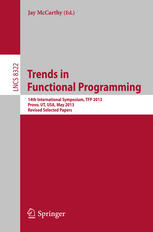 Trends In Functional Programming 14th International Symposium Tfp 2013 Provo Ut Usa May 1416 2013 Revised Selected Papers 1st Edition Baltasar Trancn Y Widemann Auth
