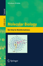 Molecular Biology Not Only For Bioinformaticians 1st Edition Wiesawa Widak Auth