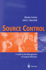 Source Control A Guide To The Management Of Surgical Infections John C Marshall