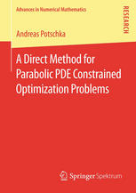 A Direct Method For Parabolic Pde Constrained Optimization Problems 1st Edition Andreas Potschka Auth