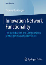 Innovation Network Functionality The Identification And Categorization Of Multiple Innovation Networks 1st Edition Thomas Bentivegna Auth