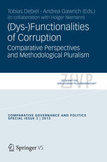 Dysfunctionalities Of Corruption Comparative Perspectives And Methodological Pluralism 1st Edition Prof Dr Tobias Debiel