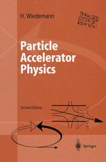 Particle Accelerator Physics I Basic Principles And Linear Beam Dynamics Ii Nonlinear And Higherorder Beam Dynamics Professor Dr Helmut Wiedemann Auth