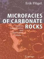 Microfacies Of Carbonate Rocks Analysis Interpretation And Application Professor Dr Erik Flügel Auth