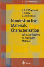 Nondestructive Materials Characterization With Applications To Aerospace Materials 1st Edition N Meyendorf