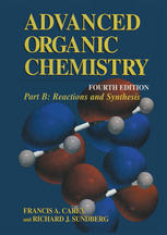 Advanced Organic Chemistry Part B Reaction And Synthesis 4th Francis A Carey