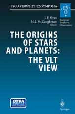 The Origins Of Stars And Planets The Vlt View Proceedings Of The Eso Workshop Held In Garching Germany 2427 April 2001 1st Edition Mark J Mccaughrean Auth