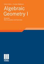 Algebraic Geometry I Schemes With Examples And Exercises 1st Edition Ulrich Grtz