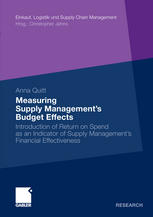 Measuring Supply Managements Budget Effects Introduction Of Return On Spend As An Indicator Of Supply Managements Financial Effectiveness 1st Edition Anna Quitt Auth