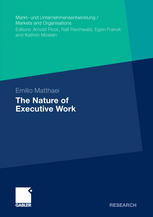 The Nature Of Executive Work A Case Study 1st Edition Emilio Matthaei Auth