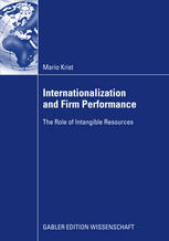 Internationalization And Firm Performance The Role Of Intangible Resources 1st Edition Mario Krist Auth