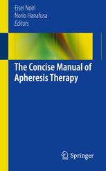 The Concise Manual Of Apheresis Therapy 1st Edition Norio Hanafusa Auth