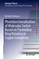 Photofunctionalization Of Molecular Switch Based On Pyrimidine Ring Rotation In Copper Complexes 1st Edition Michihiro Nishikawa Auth