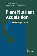 Plant Nutrient Acquisition New Perspectives 1st Edition Hideo Okajima Auth