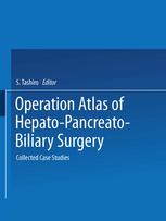 Operation Atlas Of Hepatopancreatobiliary Surgery Collected Case Studies 1st Edition Seiki Tashiro Md