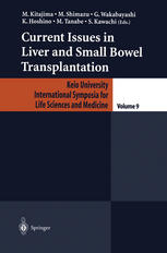 Current Issues In Liver And Small Bowel Transplantation 1st Edition Seiji Kawasaki Auth