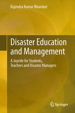 Disaster Education And Management A Joyride For Students Teachers And Disaster Managers 1st Edition Rajendra Kumar Bhandari Auth