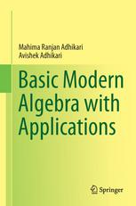 Basic Modern Algebra With Applications 1st Edition Mahima Ranjan Adhikari