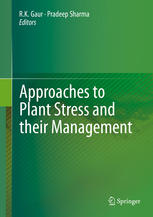 Approaches To Plant Stress And Their Management 1st Edition J K Saha