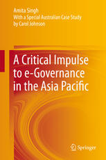 A Critical Impulse To Egovernance In The Asia Pacific 1st Edition Amita Singh Auth