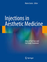Injections In Aesthetic Medicine Atlas Of Fullface And Fullbody Treatment 1st Edition Mario Goisis