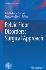 Pelvic Floor Disorders Surgical Approach 1st Edition Christopher Cunningham Auth