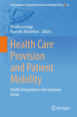 Health Care Provision And Patient Mobility Health Integration In The European Union 1st Edition Kurt R Brekke