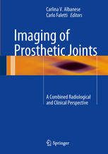 Imaging Of Prosthetic Joints A Combined Radiological And Clinical Perspective 1st Edition Angela Oranger