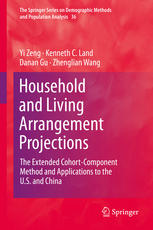 Household And Living Arrangement Projections The Extended Cohortcomponent Method And Applications To The Us And China 1st Edition Yi Zeng