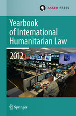 Yearbook Of International Humanitarian Law Volume 15 2012 1st Edition Wolff Heintschel Von Heinegg Auth